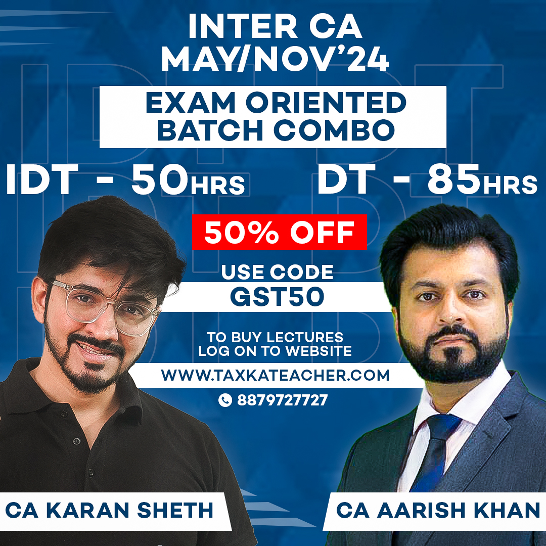 DT + GST Fast track Exam oriented batch CA Inter Sept'24 - Tax Ka Teacher